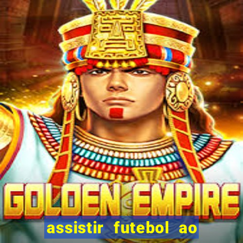 assistir futebol ao vivo rcm